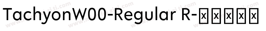 TachyonW00-Regular R字体转换